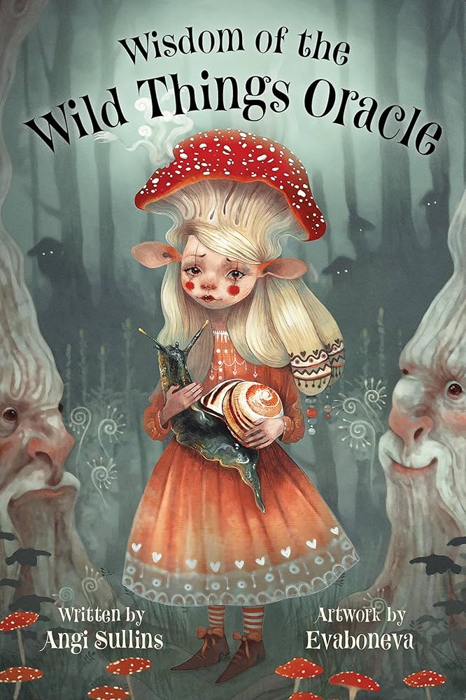 Wisdom of the Wild Things Oracle by Angi Sullins