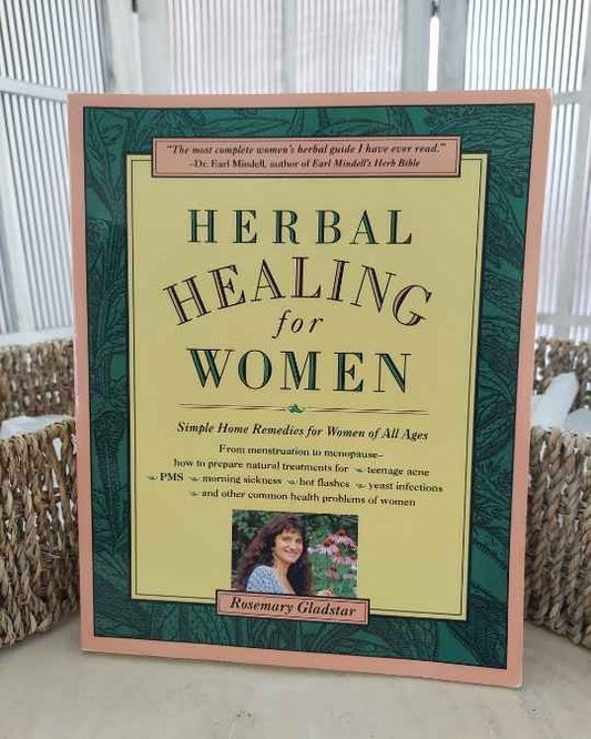 Herbal Healing for Women By Rosemary Gladstar